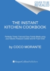 The Instant Kitchen Cookbook : Fast and Easy Family Meals Using Your Instant Pot and Air Fryer - Book