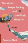 The World Keeps Ending, and the World Goes On - Book