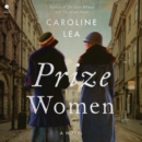 Prize Women : A Novel - eAudiobook