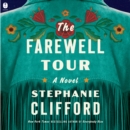 The Farewell Tour : A Novel - eAudiobook