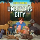 Underdog City - eAudiobook