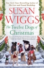 The Twelve Dogs of Christmas : A Novel - eBook