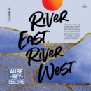 River East, River West : A Novel - eAudiobook