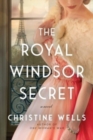The Royal Windsor Secret : A Novel - Book