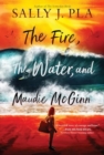 The Fire, the Water, and Maudie McGinn - Book