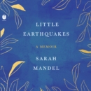 Little Earthquakes : A Memoir - eAudiobook