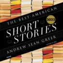 The Best American Short Stories 2022 - eAudiobook