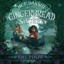 Bee Bakshi and the Gingerbread Sisters - eAudiobook