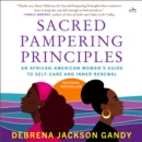 Sacred Pampering Principles : An African-American Woman's Guide to Self-care and Inner Renewal - eAudiobook