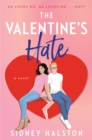 The Valentine's Hate : An Enemies to Lovers/Fake Engagement Rom-Com - eBook