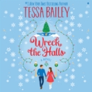Wreck the Halls : A Novel - eAudiobook