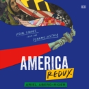 America Redux: Visual Stories from Our Dynamic History - eAudiobook