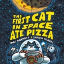 The First Cat in Space Ate Pizza - eAudiobook