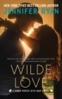 Wilde Love : A Novel - eBook