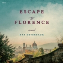 Escape to Florence : A Novel - eAudiobook