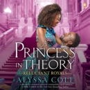 A Princess in Theory : Reluctant Royals - eAudiobook