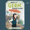 What'S a Germ, Joseph Lister? - eAudiobook