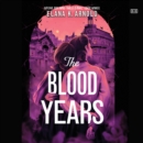 The Blood Years - eAudiobook