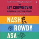 The Jay Crownover Book Set 2 : Featuring Nash, Rowdy, Asa - eAudiobook