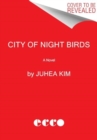 City of Night Birds : A Novel - Book