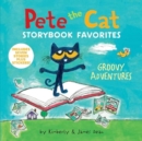 Pete the Cat Storybook Favorites: Groovy Adventures - Book