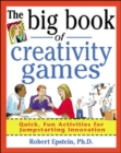 The Big Book of Creativity Games: Quick, Fun Acitivities for Jumpstarting Innovation - Book