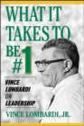 What It Takes To Be Number #1: Vince Lombardi on Leadership - eBook