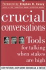 Crucial Conversations: Tools for Talking When Stakes are High : Tools for Talking When Stakes Are High - eBook