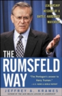 The Rumsfeld Way: The Leadership Wisdom of a Battle-Hardened Maverick - eBook