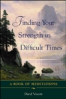Finding Your Strength in Difficult Times - Book