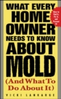 What Every Home Owner Needs to Know About Mold and What to Do About It - eBook