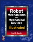 Robot Mechanisms and Mechanical Devices Illustrated - eBook