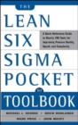 The Lean Six Sigma Pocket Toolbook: A Quick Reference Guide to Nearly 100 Tools for Improving Quality and Speed - Book