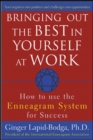 Bringing Out the Best in Yourself at Work : How to Use the Enneagram System for Success - eBook