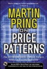 Pring on Price Patterns : The Definitive Guide to Price Pattern Analysis and Intrepretation - eBook