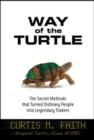 Way of the Turtle: The Secret Methods that Turned Ordinary People into Legendary Traders - Book