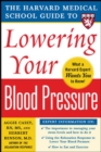 Harvard Medical School Guide to Lowering Your Blood Pressure - eBook