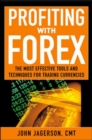 Profiting With Forex : The  Most Effective Tools and Techniques for Trading Currencies - eBook