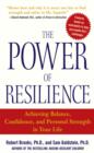 The Power of Resilience : Achieving Balance, Confidence, and Personal Strength in Your Life - eBook