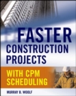 Faster Construction Projects with CPM Scheduling - eBook