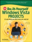CNET Do-It-Yourself Windows Vista Projects : 24 Cool Things You Didn't Know You Could Do! - eBook