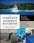 The Complete Anchoring Handbook : Stay Put on Any Bottom in Any Weather - eBook