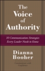 The Voice of Authority: 10 Communication Strategies Every Leader Needs to Know - eBook