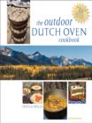 The Outdoor Dutch Oven Cookbook, Second Edition - eBook