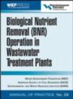 Biological Nutrient Removal (BNR) Operation in Wastewater Treatment Plants : WEF Manual of Practice No. 30 - eBook