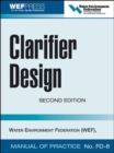 Clarifier Design: WEF Manual of Practice No. FD-8 - eBook
