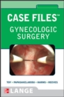 Case Files Gynecologic Surgery - eBook