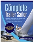The Complete Trailer Sailor: How to Buy, Equip, and Handle Small Cruising Sailboats - eBook