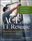 ACE the IT Resume : Resumes and Cover Letters to Get You Hired - eBook