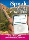 iSpeak Chinese  Phrasebook : An Audio + Visual Phrasebook for Your iPod - eBook